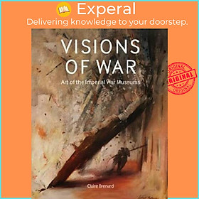Sách - Visions of War - Art of the Imperial War Museums by Claire Brenard (UK edition, hardcover)