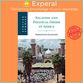 Sách - Salafism and Political  in Africa by Sebastian cher (UK edition, paperback)