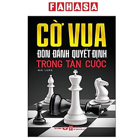 Sách - Cờ Vua - Đòn Đánh Quyết Định Trong Tàn Cuộc