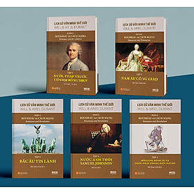 BỘ SÁCH “LỊCH SỬ VĂN MINH THẾ GIỚI” | PHẦN X: ROUSSEAU VÀ CÁCH MẠNG – ROUSSEAU AND REVOLUTION (Tái bản 2022)