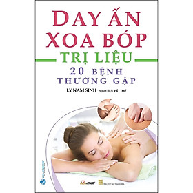 Day Ấn Xoa Bóp - Trị Liệu 20 Bệnh Thường Gặp