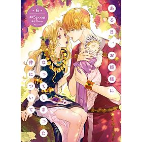 Sách ngoại văn: ある日、お姫様になってしまった件について - Aru Hi, Ohimesama Ni Natteshimatta Ken Nitsu 6 - Ken Honda