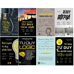 Combo 8 Cuốn Sách Về Tư Duy Cực Hay ( Tư Duy Vượt Giới Hạn, Thành Công Vượt Đám Đông + Rèn Luyện Tư Duy Tích Cực + Tư Duy Hệ Thống Trong Công Việc + Tư Duy Đột Phá + Rèn Luyện Tư Duy Phản Biện + Tư Duy Logic + Tư Duy Thông Minh Thay Đổi Vận Mệnh + Kỹ Năng Tư Duy Và Ra Quyết Định Hiệu Quả )