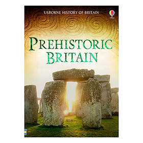Usborne History of Britain: Prehistoric Britain