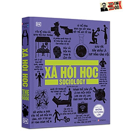 XÃ HỘI HỌC - [bộ KHÁI LƯỢC NHỮNG TƯ TƯỞNG LỚN] – Đông A