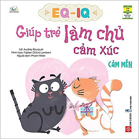 Sách EQ-IQ Giúp Trẻ Làm Chủ Cảm Xúc
