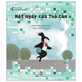 Chạm Tay Vào Toán Học - Một Ngày Của Thỏ Con