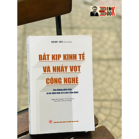 Ảnh bìa BẮT KỊP KINH TẾ VÀ NHẢY VỌT CÔNG NGHỆ - Con đường phát triển và ổn định kinh tế vĩ mô ở Hà.n Q.u.ốc – Keum Lee – Nguyễn Thị Thu Hường dịch – NXB Chính Trị Quốc Gia Sự Thật (bìa mềm)