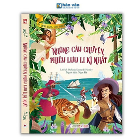 Tủ Sách Vàng Dành Cho Con - Những Câu Chuyện Phiêu Lưu Li Kì Nhất