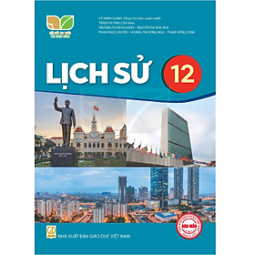Sách giáo khoa Lịch Sử 12- Kết Nối Tri Thức Với Cuộc Sống (Kèm Nilon bọc Sách)