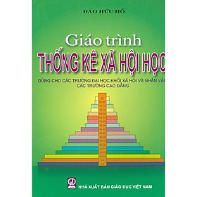 Hình ảnh Giáo Trình Thống Kê Xã Hội Học - Dùng Cho Các Trường Đại Học Khối Xã Hội Và Nhân Văn, Các Trường Cao Đẳng