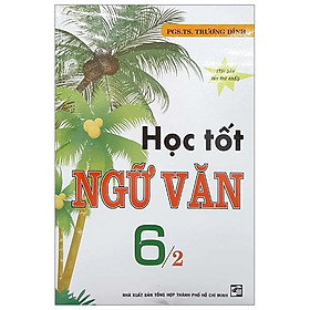 Học Tốt Ngữ Văn 6 (Tập 2)