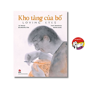 Sách - Kho Tàng Của Bố - Loving Eyes by Bùi Phương Tâm - Sách thiếu nhi/ Song ngữ Anh - Việt