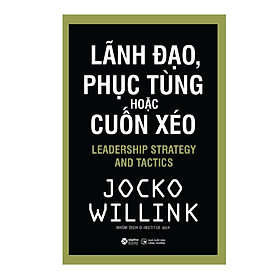 Lãnh Đạo, Phục Tùng Hoặc Cuốn Xéo