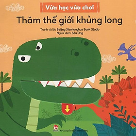 Kim Đồng - Vừa học vừa chơi - Thăm thế giới khủng long