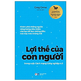 Lợi Thế Của Con Người Trong Cuộc Cách Mạng Công Nghiệp 4.0