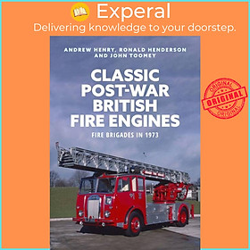 Sách - Classic Post-war British Fire Engines - Fire Brigades in 1973 by Ronald Henderson (UK edition, paperback)