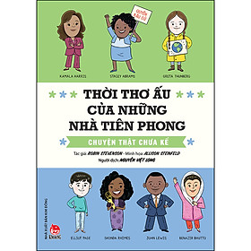 Sách Thời Thơ Ấu Của Những Nhà Tiên Phong – Chuyện Thật Chưa Kể