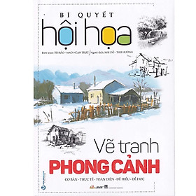 Hình ảnh Bí Quyết Hội Họa - Vẽ Tranh Phong Cảnh