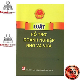 Hình ảnh Sách - Luật hỗ trợ doanh nghiệp vừa và nhỏ (NXB Chính trị quốc gia Sự thật)