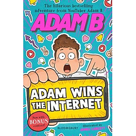 Sách - Adam Wins the Internet by Adam B (author),James Lancett (illustrator) (UK edition, Paperback)