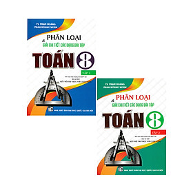 Combo Phân Loại Và Giải Chi Tiết Các Dạng Bài Tập Toán 8 (Tập 1 + 2) (Bám Sát SGK Kết Nối Tri Thức Với Cuộc Sống) _HA