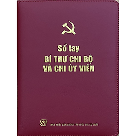 Sổ tay bí thư chi bộ và chi ủy viên (bìa cứng giả da)