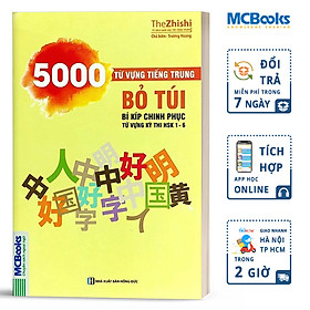 5000 Từ Vựng Tiếng Trung Bỏ Túi - Bí Kíp Chinh Phục Từ Vựng Kì Thi HSK 1 - 6