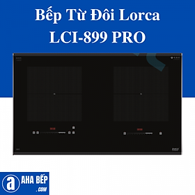 Mua BẾP TỪ ĐÔI LORCA LCI-899 PRO - HÀNG CHÍNH HÃNG