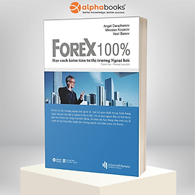 Forex 100% – Học Cách Kiếm Tiền Trên Thị Trường