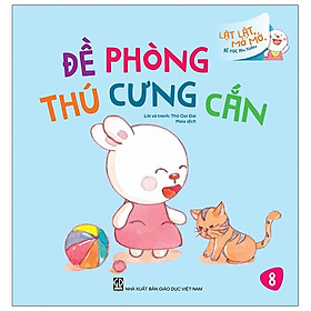 Lật Lật, Mở Mở, Bé Học An Toàn - Đề Phòng Thú Cưng Cắn