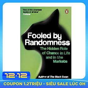 Fooled By Randomness: The Hidden Role Of Chance In Life And In The Markets
