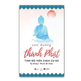 Sách – Con Đường Thành Phật – Thái Hà Sach24h