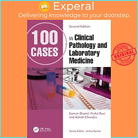 Sách - 100 Cases in Clinical Pathology and Laboratory Medicine by Eamon Shamil (UK edition, paperback)