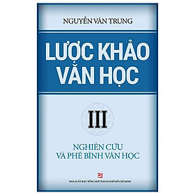 Sách Lược Khảo Văn Học III – Nghiên Cứu Và Phê Bình Văn Học
