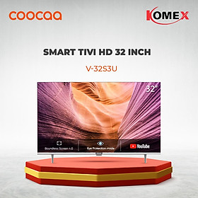 Mua Smart TV HD Coocaa 32 Inch Wifi – Model 32S3U – Hàng chính hãng ️