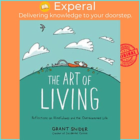 Hình ảnh Sách - The Art of Living: Reflections on Mindfulness and the Overexamined Life by Grant Snider (US edition, hardcover)