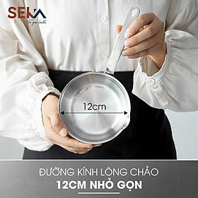 Chảo SEKA 12cm chảo mini chất liệu inox 304 đúc nguyên khối đáy liền 3 lớp nấu cho bé