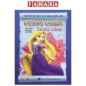 Sách - Truyện Cổ Tích Thế Giới Chọn Lọc - Công Chúa Tóc Dài (Tái Bản 2025)