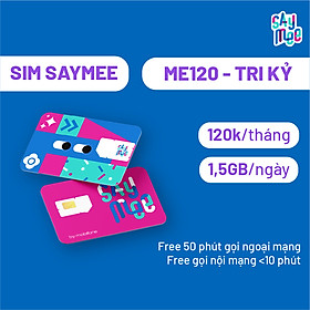 Sim mạng SAYMEE 4G-ME120 - data tốc độ cao 1,5BG/ngày, miễn phí gọi nội ngoại mạng, hàng chính hãng