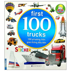 Sách - Bé thông minh first 100 trucks - 100 phương tiện giao thông đầu tiên (tặng sticker)