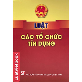 Luật Các Tổ Chức Tín Dụng