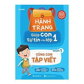 [Download Sách] Hành Trang Giúp Con Tự Tin Vào Lớp 1 - Quyển 1: Cùng Con Tập Viết