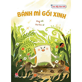 Vun Đắp Tâm Hồn - Bánh Mì Gối Xinh