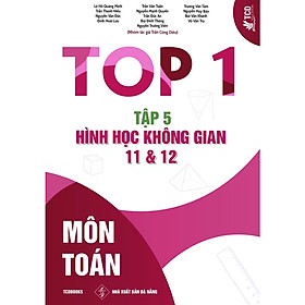 Download sách TOP 1 TẬP 5 HÌNH HỌC KHÔNG GIAN LỚP 11 & 12