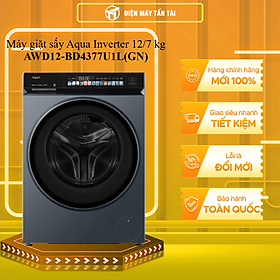 Máy Giặt Sấy Aqua 12/7 kg AWD12-BD4377U1L(GN) - HÀNG CHÍNH HÃNG - CHỈ GIAO HCM