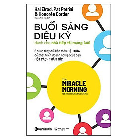 Buổi Sáng Diệu Kỳ Dành Cho Nhà Tiếp Thị Mạng Lưới - Bản Quyền