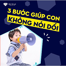 Khóa học 3 mật mã vàng giúp con không nói dối