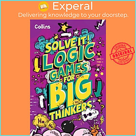Sách - Logic Games for Big Thinkers - More Than 120 Fun Puzzles for Kids Aged 8  by Collins Kids (UK edition, paperback)