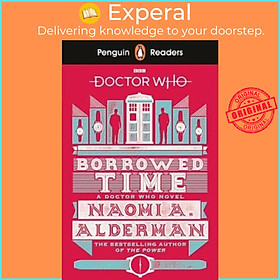 Sách - Penguin Readers Level 5: Doctor Who: Borrowed Time (ELT Graded Reader) by Naomi Alderman (UK edition, paperback)